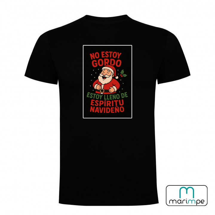 CAMISETA NO ESTOY GORDO ESTOY LLENO DE ESPIRITIU NAVIDEÑO