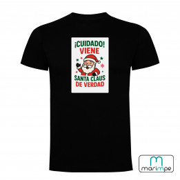 CAMISETA CUIDADO QUE VIENE SANTA CLAUS DE VERDAD