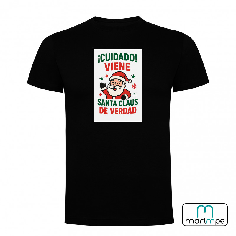 CAMISETA CUIDADO QUE VIENE SANTA CLAUS DE VERDAD