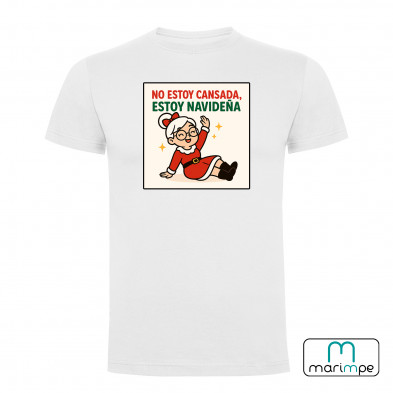 CAMISETA NO ESTOY CANSADA, ESTOY NAVIDEÑA