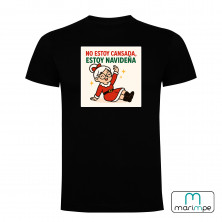 CAMISETA NO ESTOY CANSADA, ESTOY NAVIDEÑA