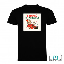 CAMISETA SIN CAFÉ NO HAY NAVIDAD