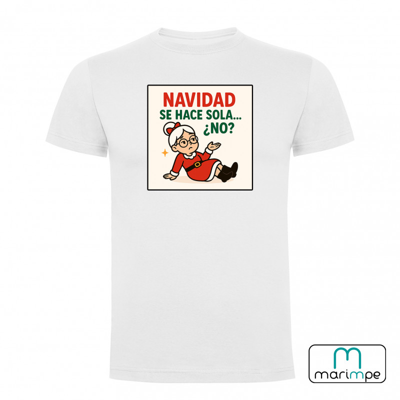CAMISETA NAVIDAD SE HACE SOLA ¿NO?