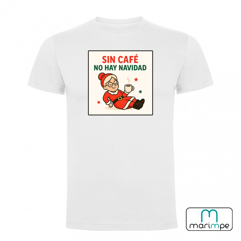 CAMISETA SIN CAFÉ NO HAY NAVIDAD