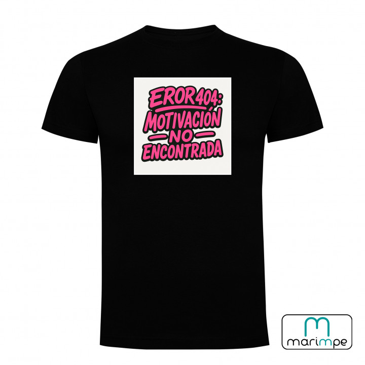 CAMISETA ERROR 404: MOTIVACIÓN NO ENCONTRADA