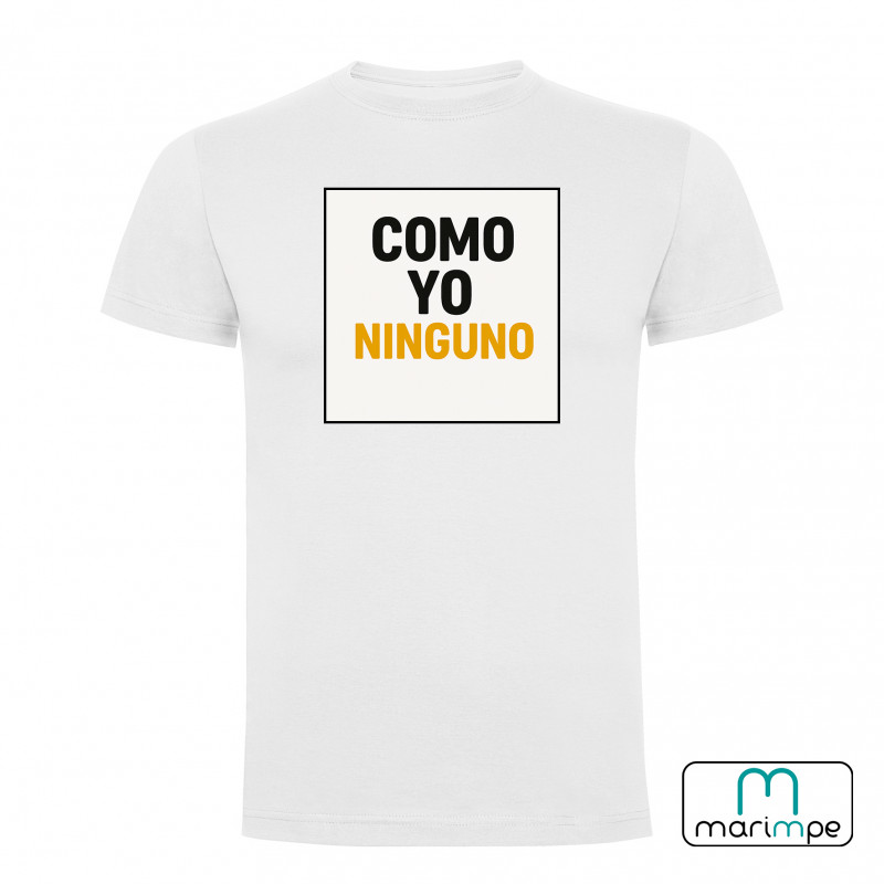 CAMISETA COMO YO NINGUNO