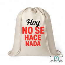 MOCHILA LINO "MOCHILA HOY NO SE HACE NADA"