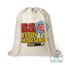 MOCHILA LINO "MOCHILA NO ME HABLES, ESTOY PROCESANDO"