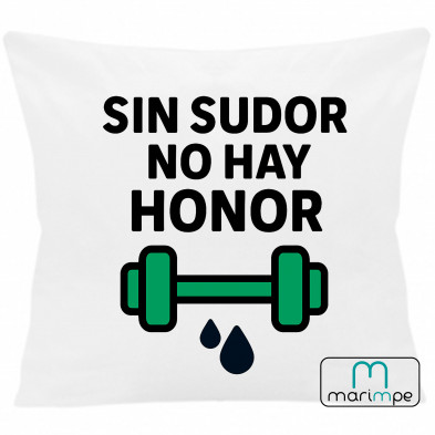 COJÍN SIN SUDOR NO HAY HONOR 40x40 cm color blanco con relleno incluido.