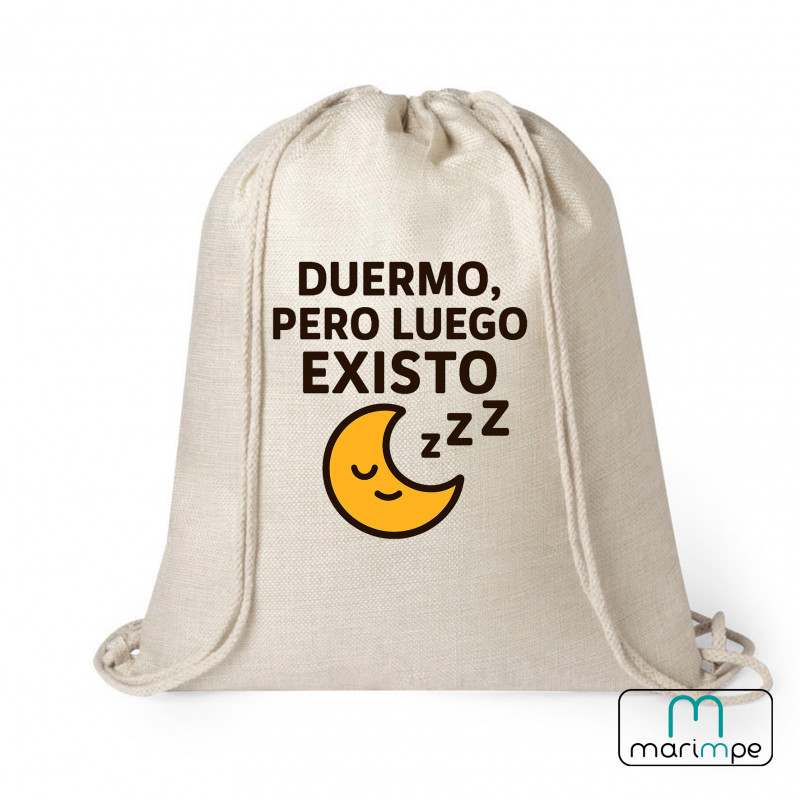 MOCHILA LINO "MOCHILA DUERMO, PERO LUEGO EXISTO"