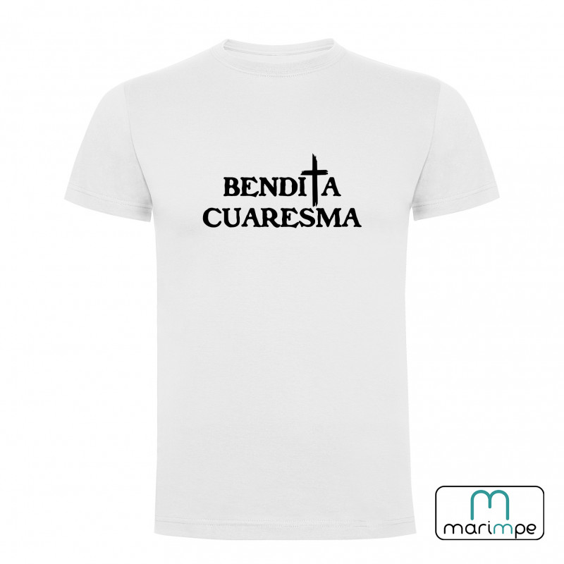CAMISETA BENDITA CUARESMA