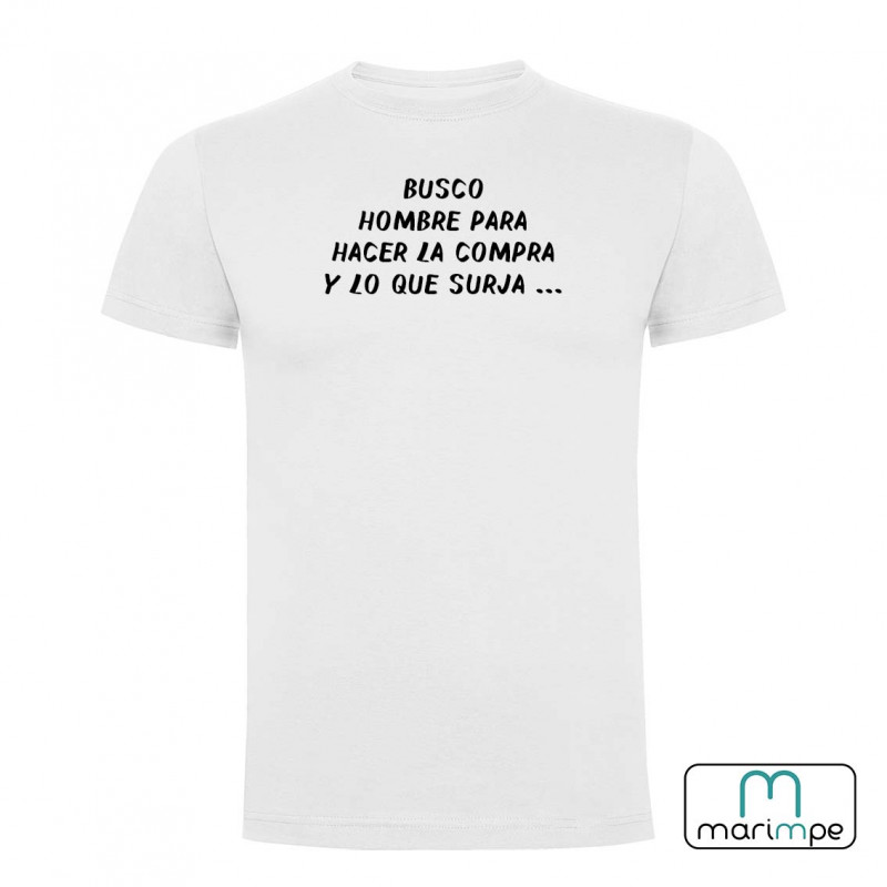 Camiseta "BUSCO PARA HACER LA COMPRA O LO QUE SURJA"
