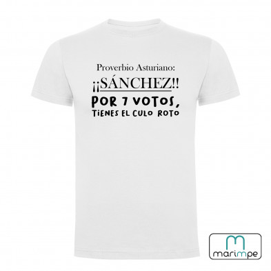 Camiseta Sánchez por 7 votos tienes el culo roto, Proverbio Asturiano