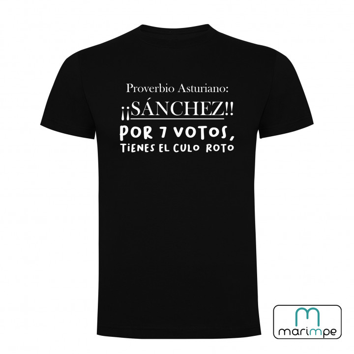 Camiseta Sánchez por 7 votos tienes el culo roto, Proverbio Asturiano