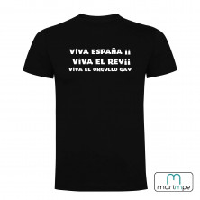 CAMISETA VIVA ESPAÑA VIVA EL REY  VIVA EL ORGULLO GAY