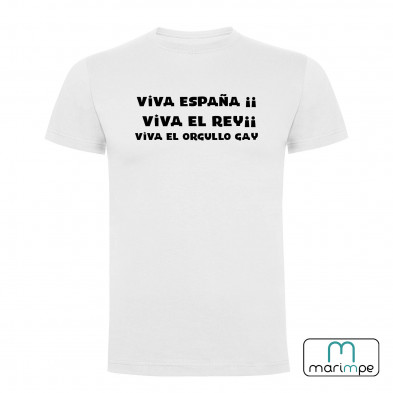 Camiseta Viva España Viva el Rey Viva el Orgullo Gay