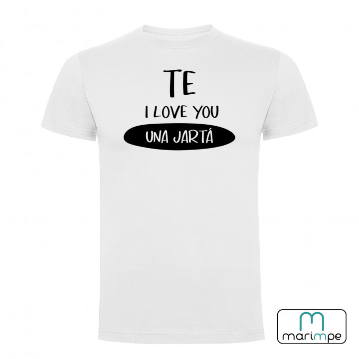 Camiseta "Te I Love You una Jartá" color blanco