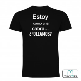 Camiseta ESTOY COMO UNA CABRA ¿FOLLAMOS?