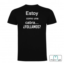 Camiseta ESTOY COMO UNA CABRA ¿FOLLAMOS?