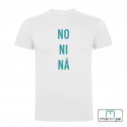 Camiseta NO NI NÁ