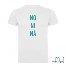 Camiseta NO NI NÁ