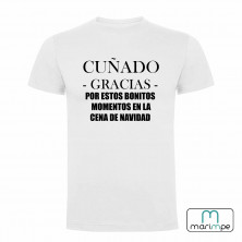 CAMISETA CUÑADO GRACIAS POR ESTOS BONITOS MOMENTOS EN LA CENA DE NAVIDAD