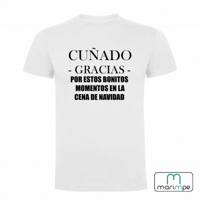 CAMISETA CUÑADO GRACIAS POR ESTOS BONITOS MOMENTOS EN LA CENA DE NAVIDAD