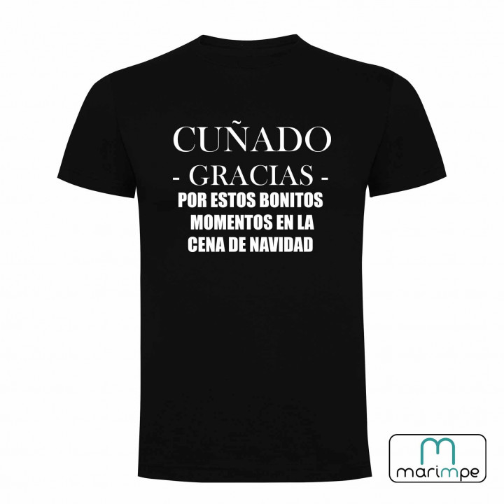 CAMISETA CUÑADO GRACIAS POR ESTOS BONITOS MOMENTOS EN LA CENA DE NAVIDAD