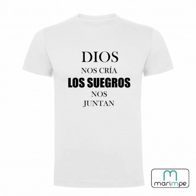CAMISETA DIOS NOS CRÍA LOS SUEGROS NOS JUNTAN