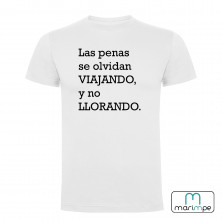 CAMISETA LAS PENAS SE OLVIDAN VIAJANDO NO LLORANDO