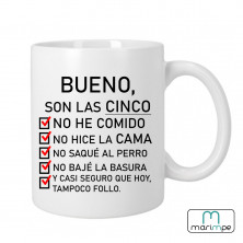 Taza  "SON LAS CINCO Y NO HE COMIDO "